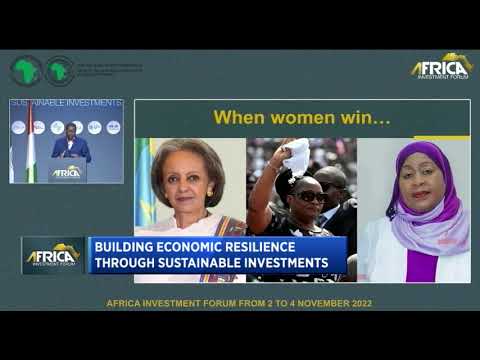 Africa Investment Forum 2022: Building Economic Resilience Through Sustainable Investments