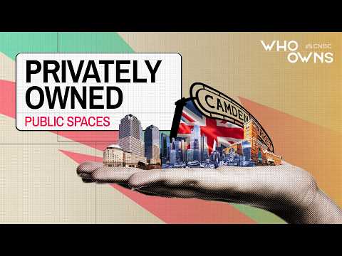 Who Owns London’s (Privately Owned) Public Spaces?